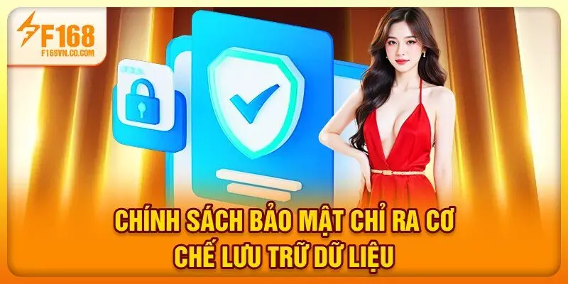 Chính sách bảo mật chỉ ra cơ chế lưu trữ dữ liệu